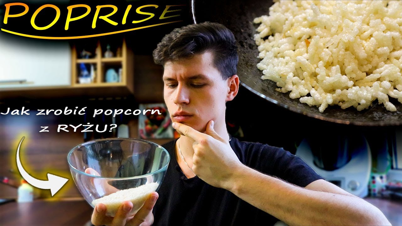 Jak zrobić popcorn z RYŻU ? | POPRISE