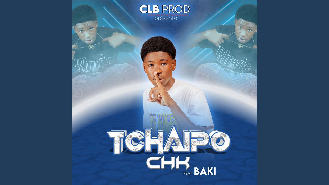 Tchaipo - CHK feat Baki