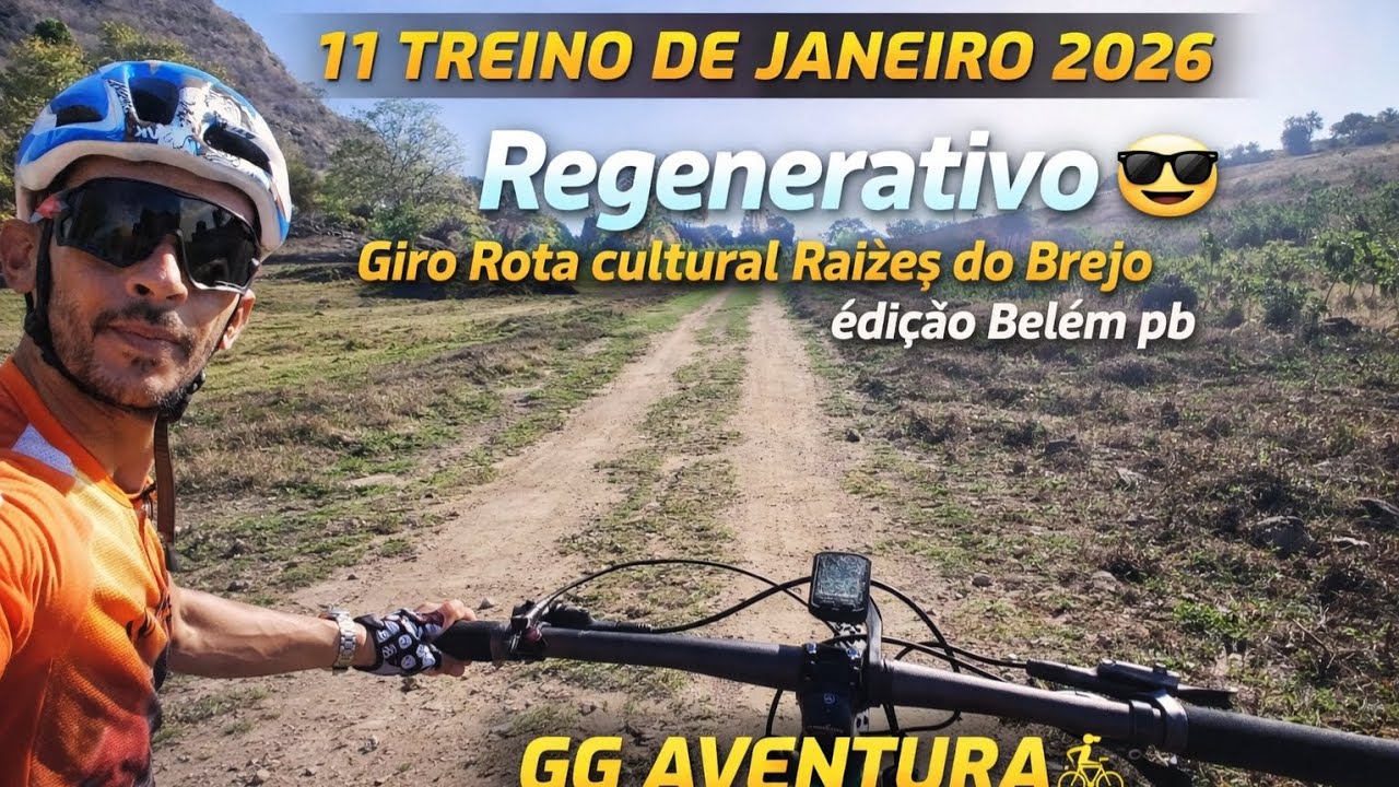 11 treino de janeiro 2026 só Regenerativo no percurso Rota Cultural Raízes do Brejo em Belém pb 