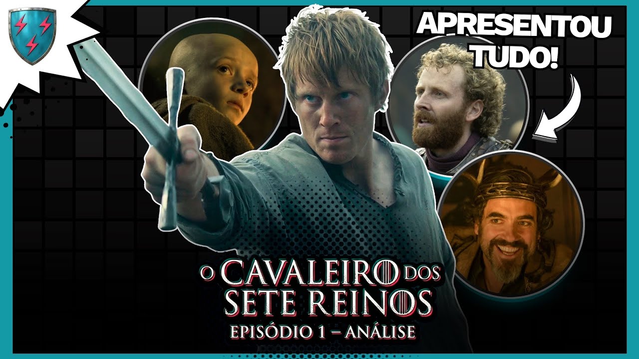 O 1º EP PERFEITO! O CAVALEIRO DOS SETE REINOS: Ep 1 (Análise)