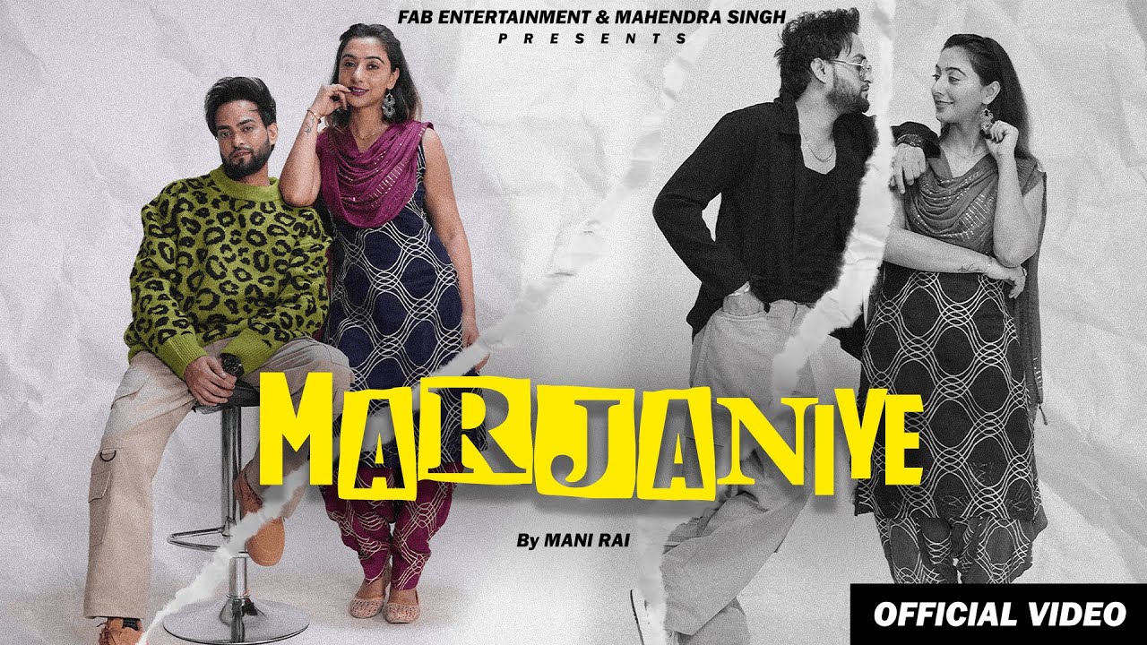Marjaniye (Official Video) | Mani Rai | Fab Entrainment | Latest Punjabi Song 2024