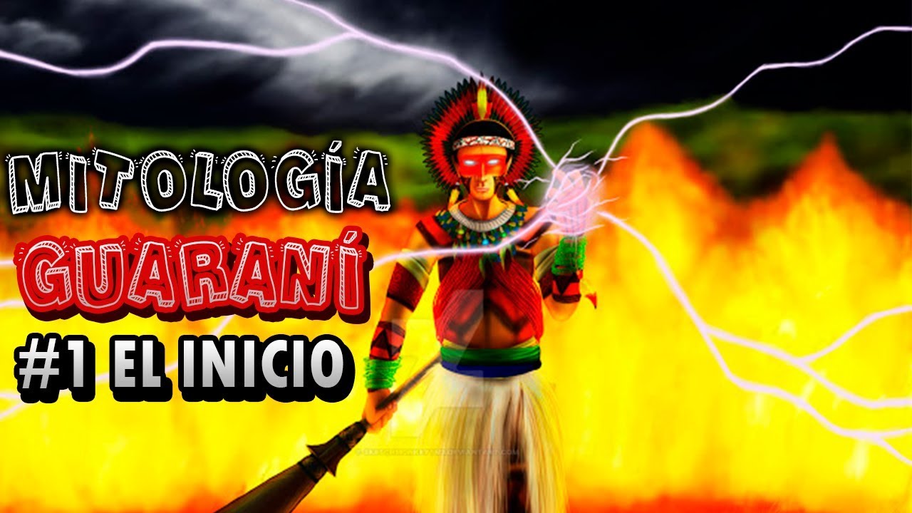 Mitolog&iacute;a Guaran&iacute; #1 - El Inicio