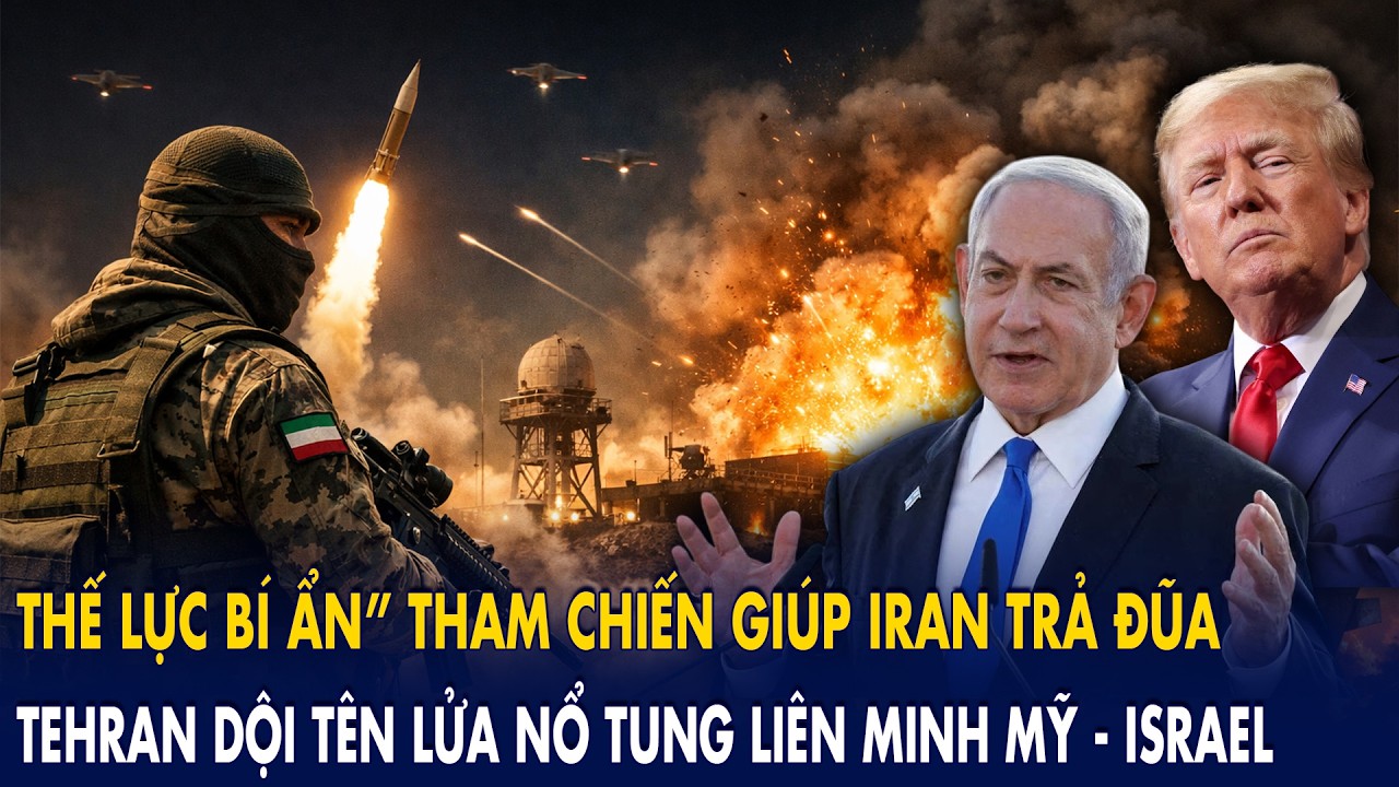 “Thế lực bí ẩn” tham chiến giúp Iran trả đũa: Tehran dội tên lửa nổ tung liên minh Mỹ - Israel