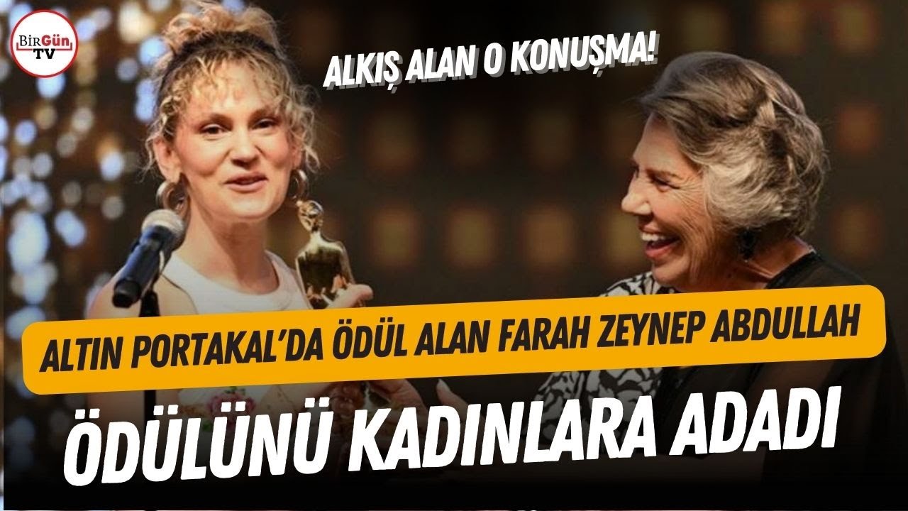 Farah Zeynep Abdullah, Altın Portakal'da aldığı ödülü kadınlara adadı! Büyük beğeni toplayan konuşma