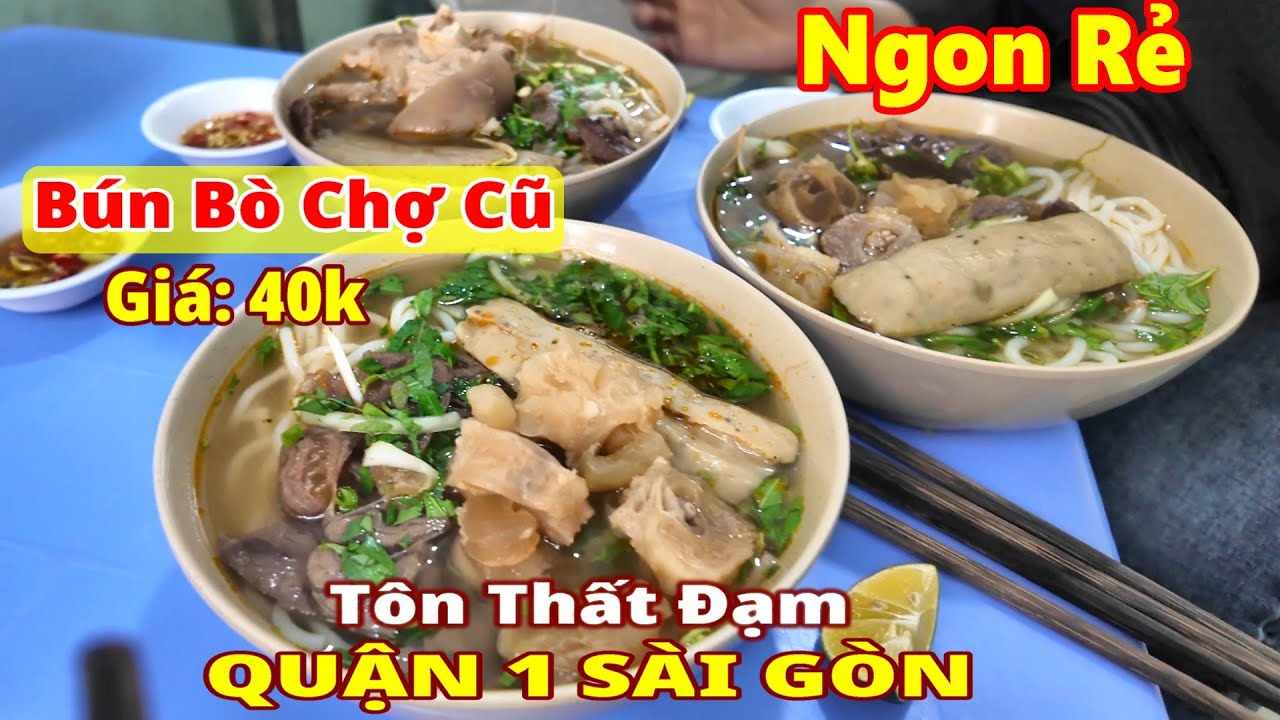 BÚN BÒ CHỢ CŨ TÔN THẤT ĐẠM GẦN CHỢ BẾN THÀNH QUẬN 1 SÀI GÒN