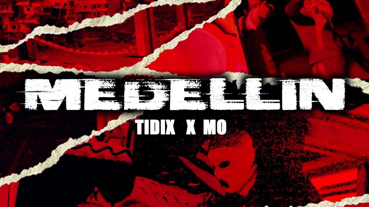 TIDIX Feat M.O - MEDELLÍN [Music Video]