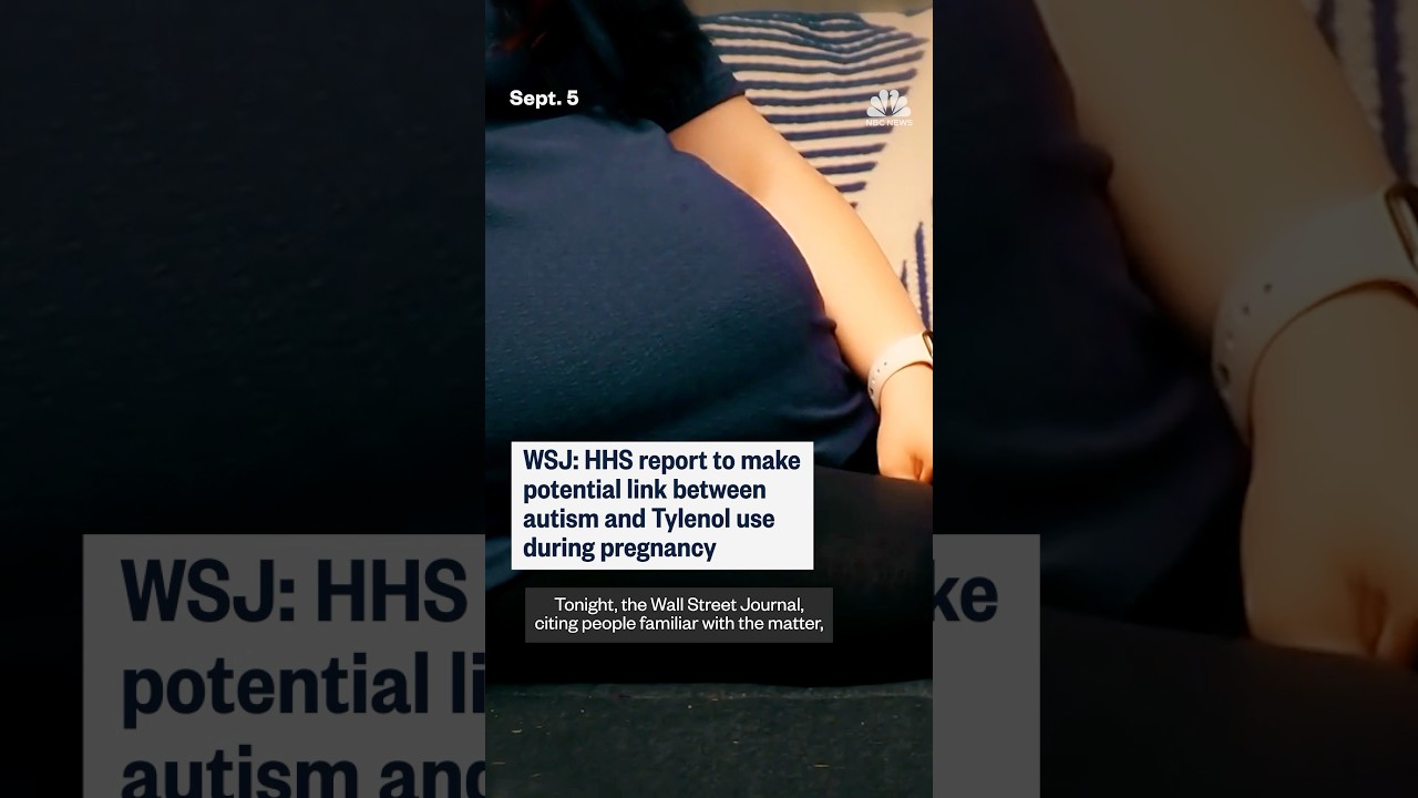 WSJ: HHS report to make potential link between autism and Tylenol use during pregnancy