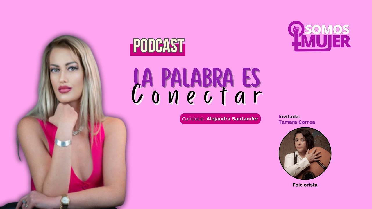 La Palabra es conectar | Cap.20 | Tamara Correa