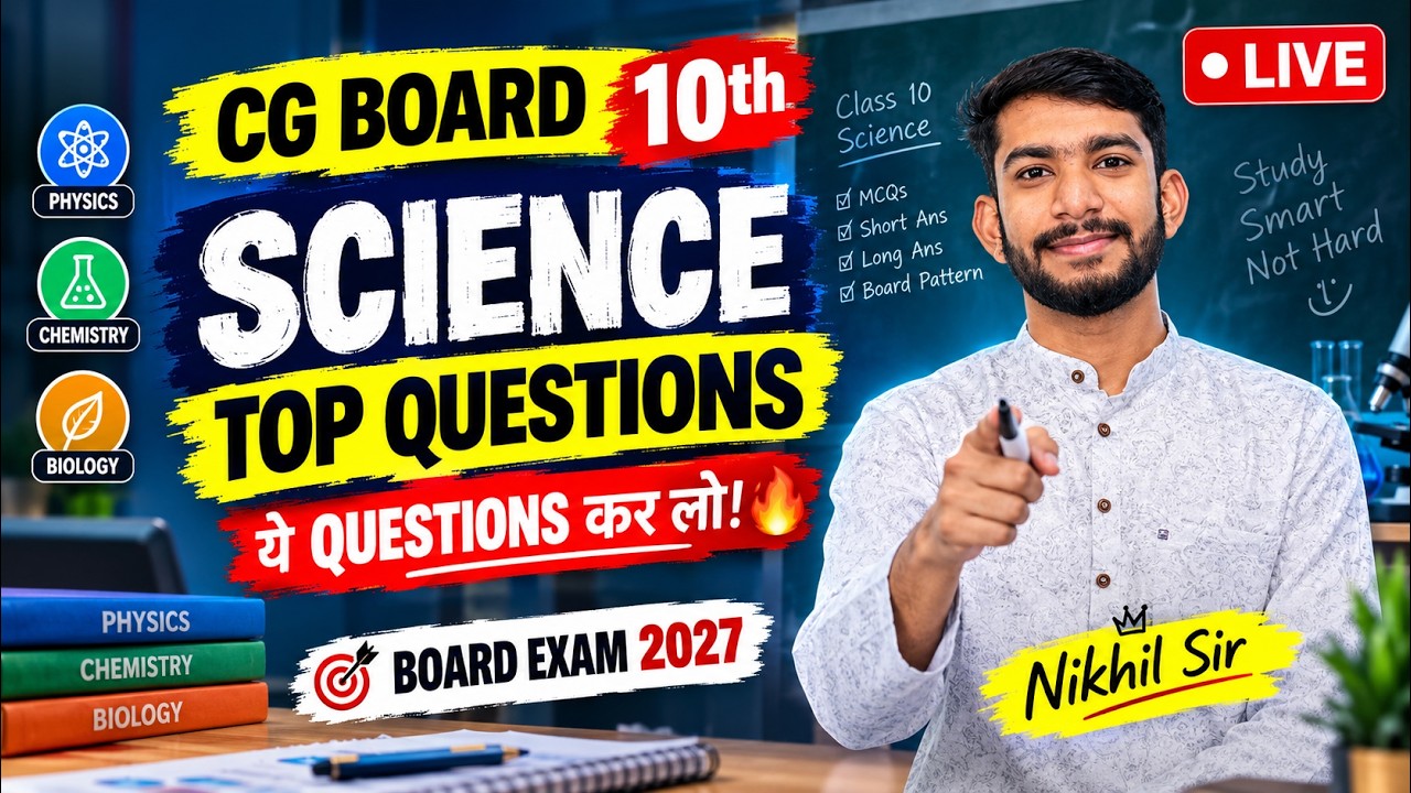 CG BOARD 10th SCIENCE 🔥 Most Important Questions | LIVE Revision  | Board Exam 2027 | Nikhil Sir