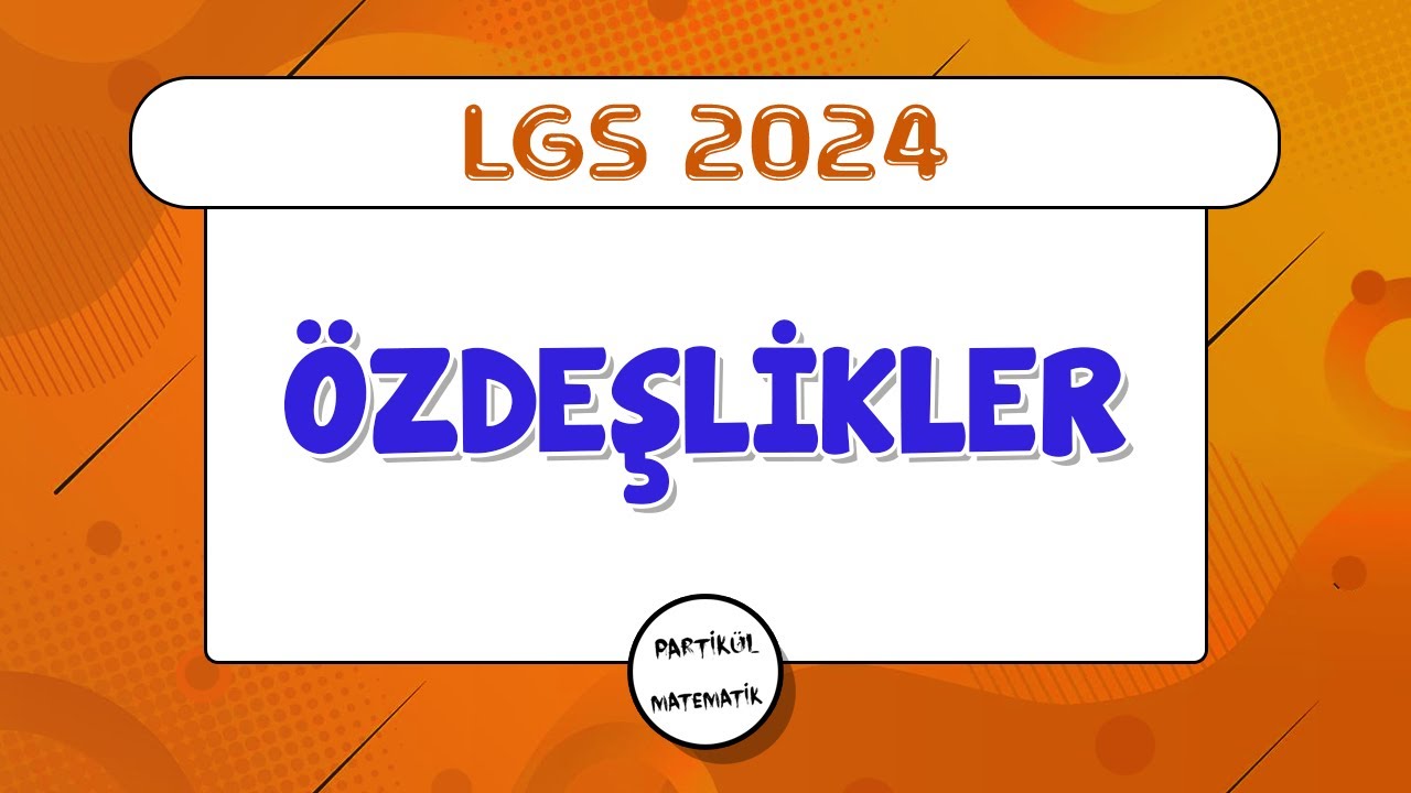 Özdeşlikler | LGS 2024 | 8.Sınıf Matematik