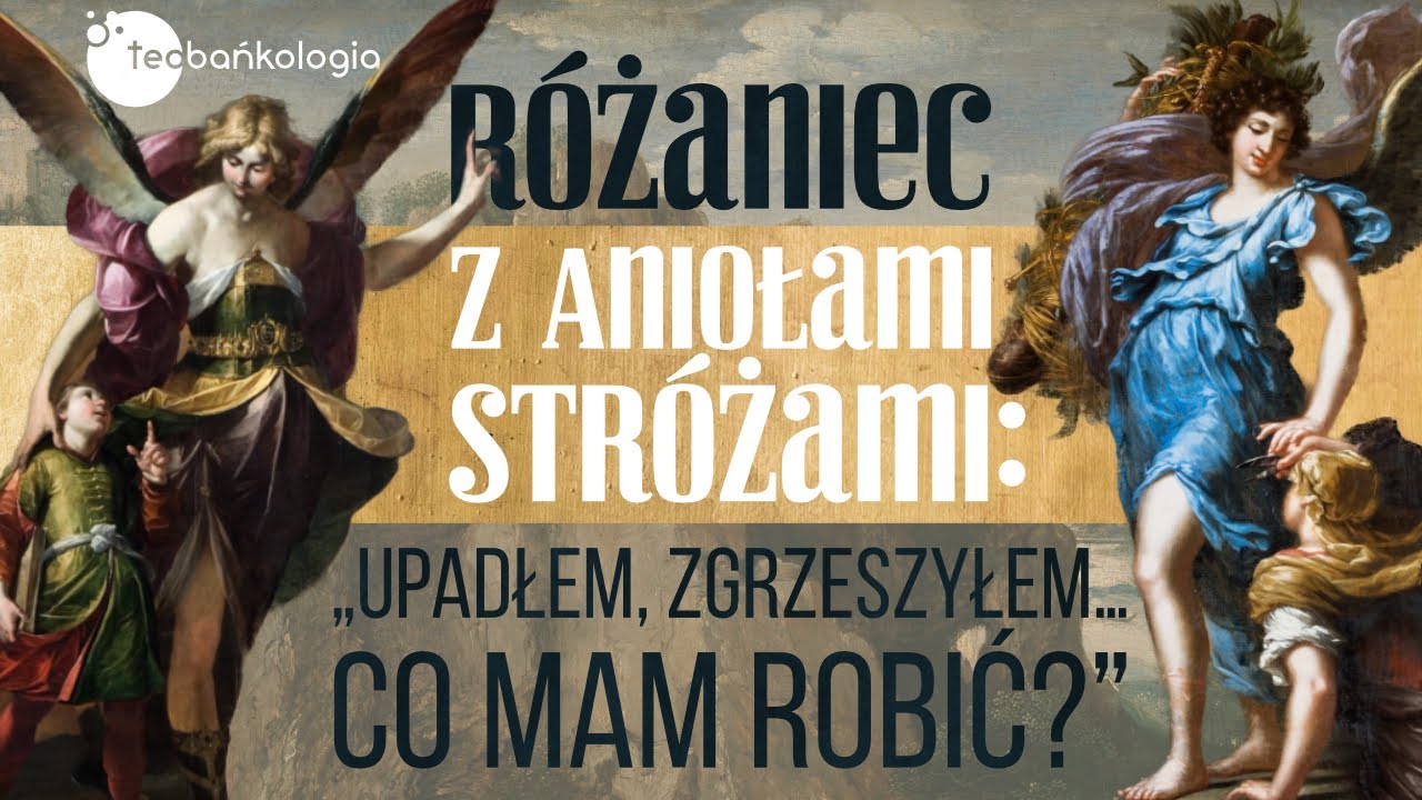 Różaniec Teobańkologia z Aniołami Stróżami 2.10 Niedziela