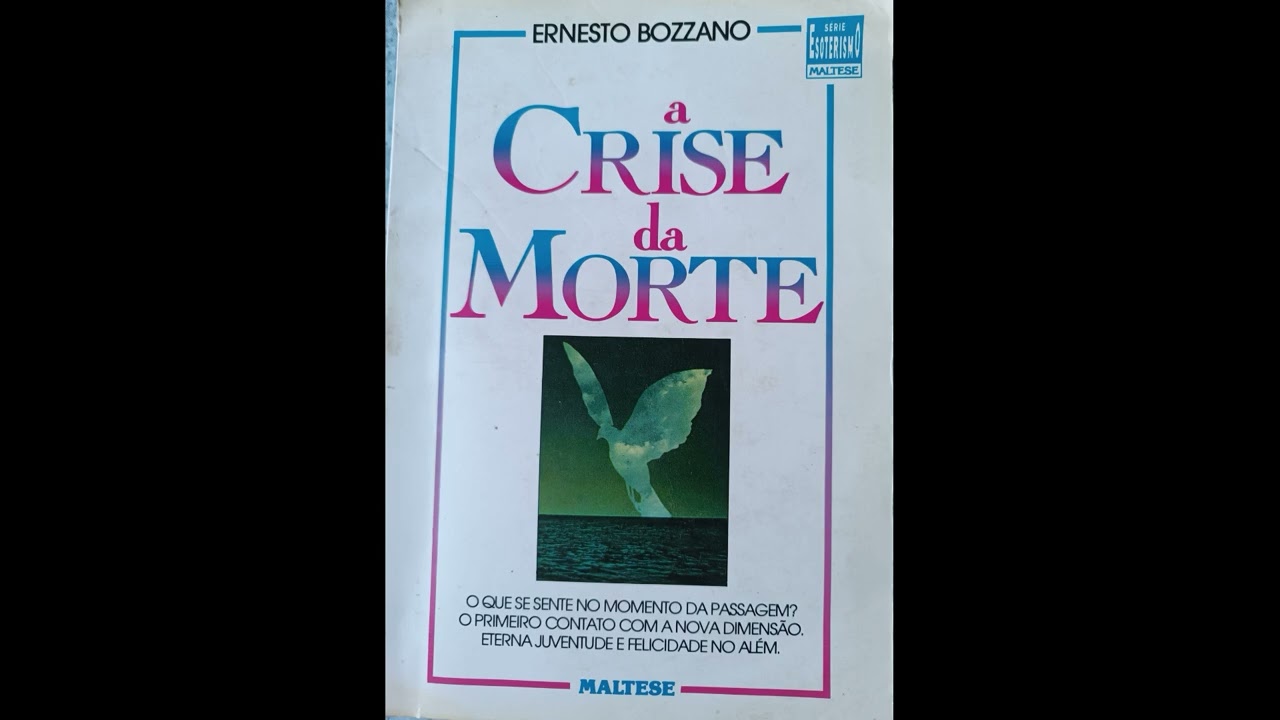 Audiobook A CRISE DA MORTE de Ernesto Bozzano Parte 01 de 02
