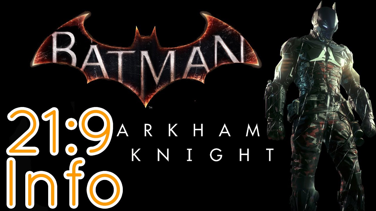 Batman: Arkham Knight | 21:9 Review [2560x1080/60fps/Ultrawide]