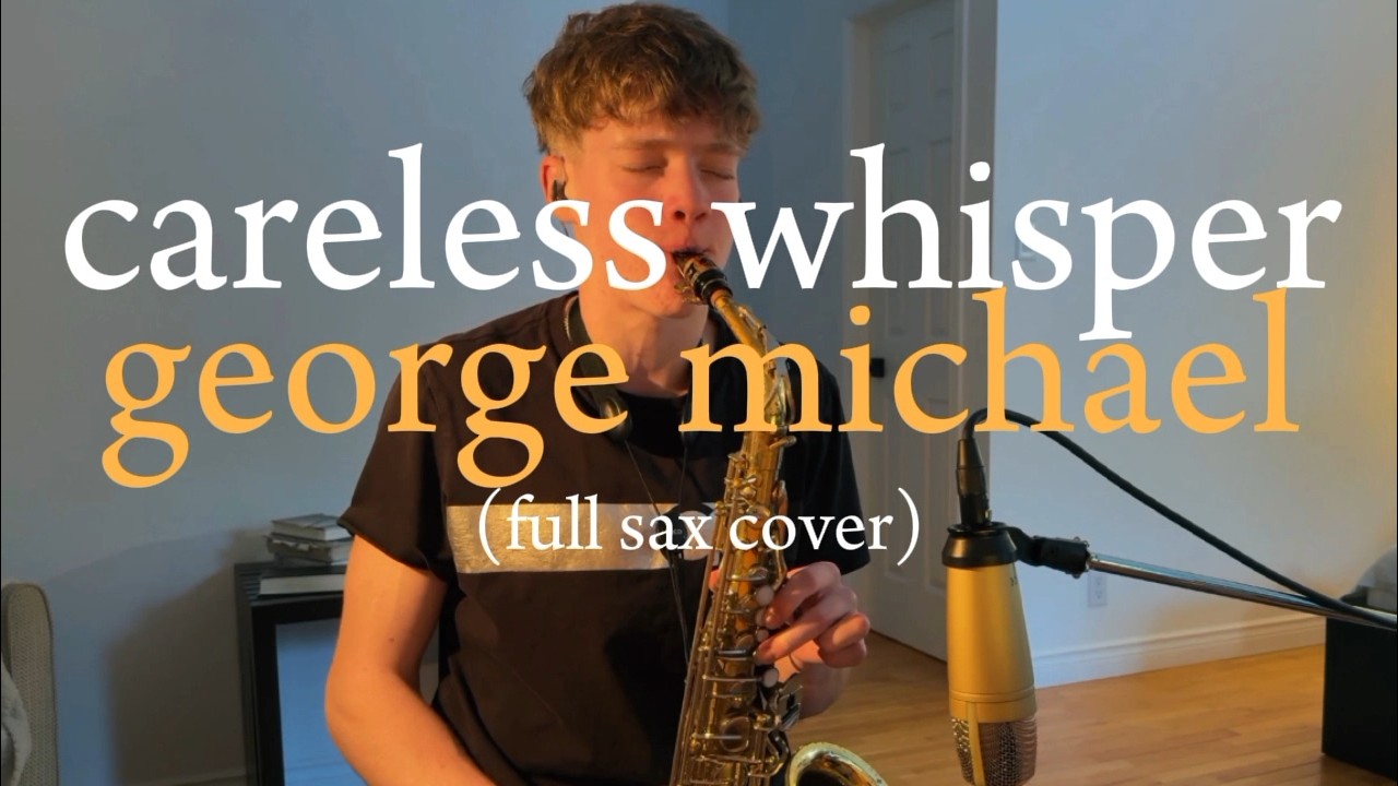 careless whisper - saxophone cover (george michael)