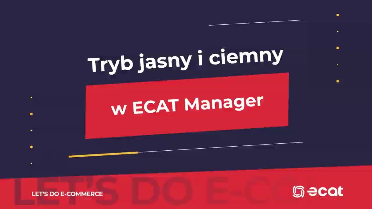 ECAT eCommerce - Jak zmienić tryb z jasnego na ciemny i odwrotnie