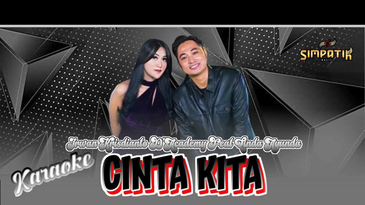 Karaoke Cinta Kita Versi Duet - Linda Ayunda Ft Irwan D'Academy | Simpatik Musik