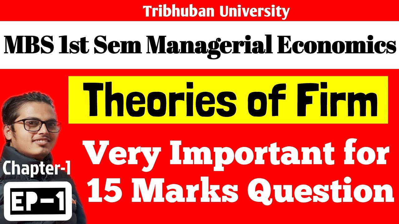 MBS First Semester Managerial Economics | Theories of Firm | Ep-1 | MBS 1st Semester Economics