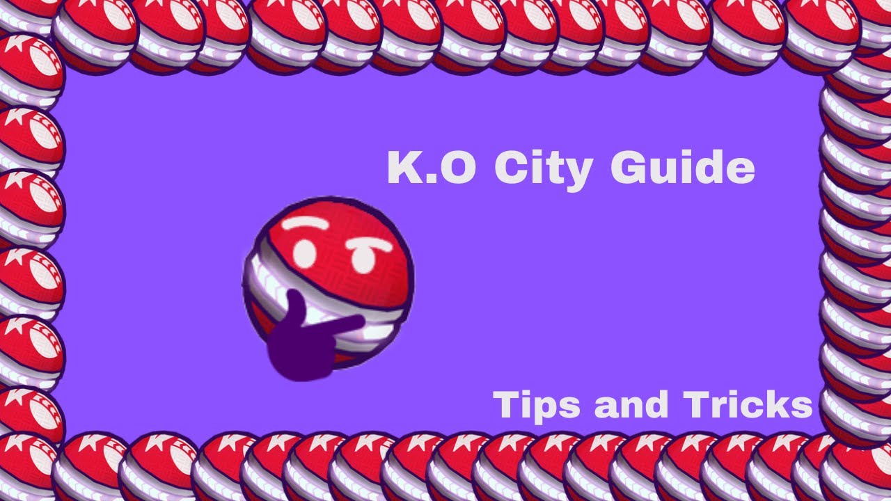 Things I Wish I Knew Before Playing K.O City (K.O City Guide)