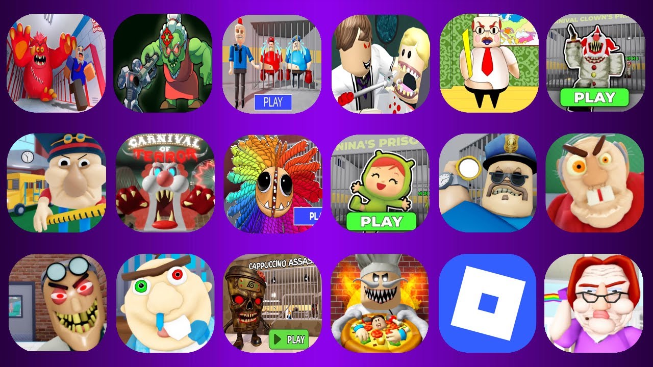 ROBLOX,GRUMPY GRANDMA,Bob the Dentist!,SIR SCARY'S MANSION,BARRY'S PRISON,Papa Pizza's Pizzeria...