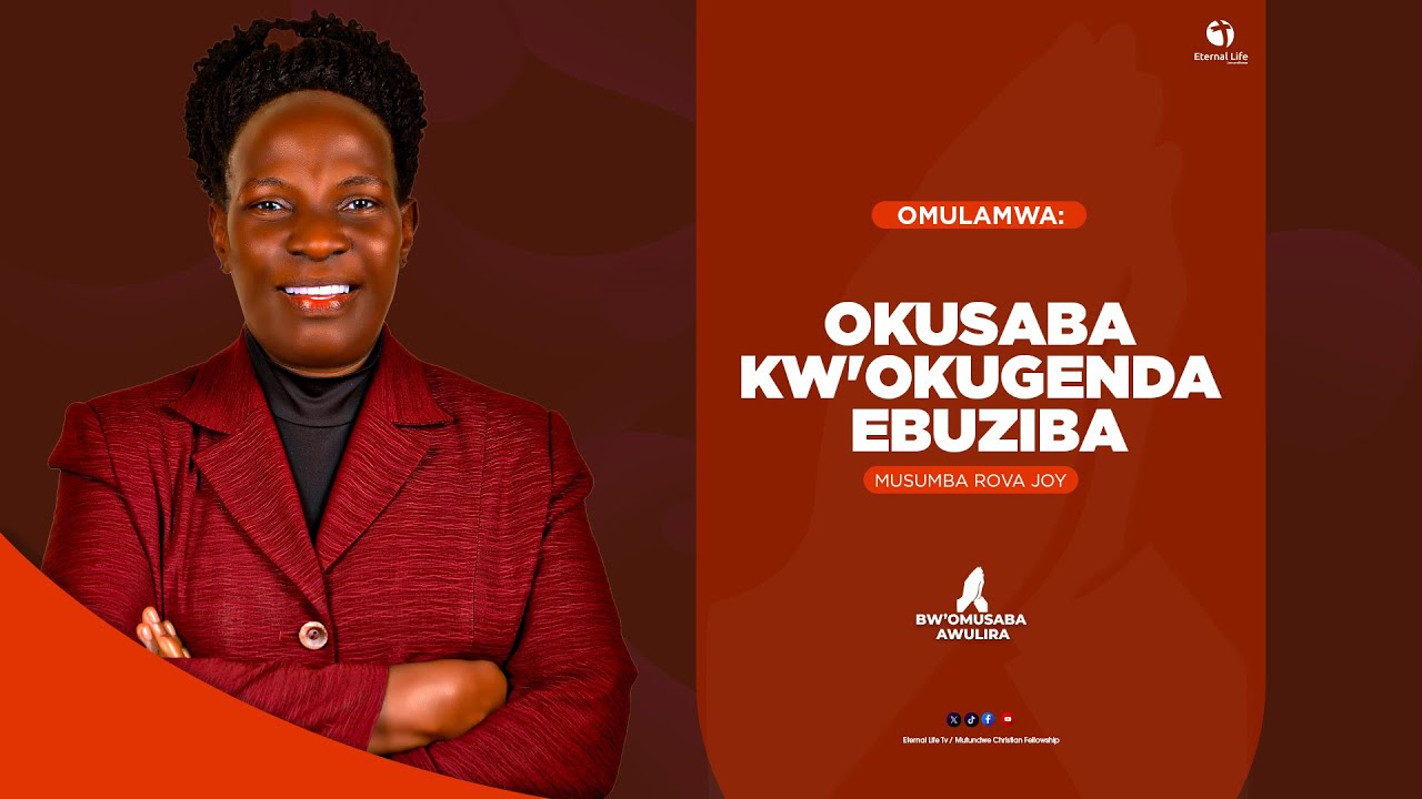 BW'OMUSABA AWULIRA NE MUSUMBA ROVA JOY KISENYI|| OKUSABA KW'OKUGENDA EBUZIBA