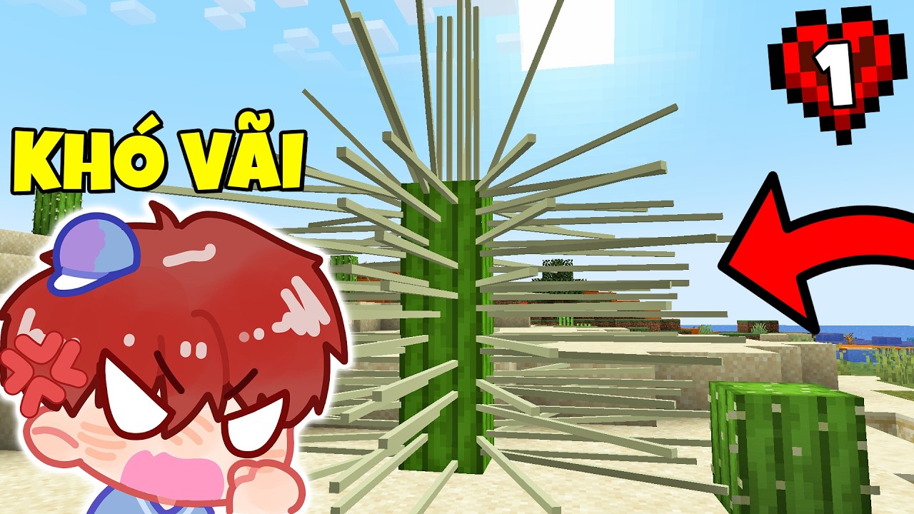 MINECRAFT THẾ GIỚI BẤT KHẢ THI TẬP 1 : Đừng Chạm Vào Cây Xương Rồng !!