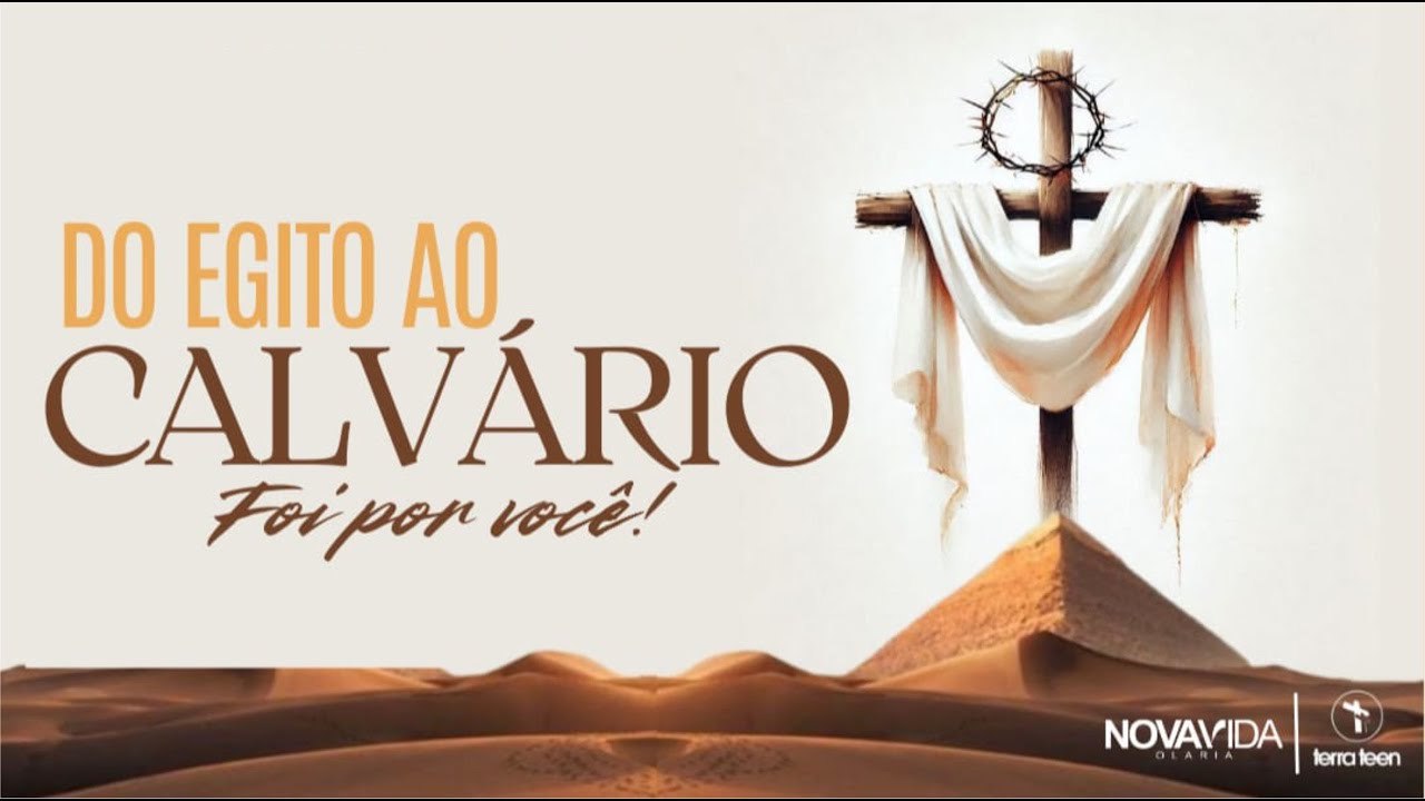 NOVA VIDA OLARIA | MUSICAL PÁSCOA | Do Egito ao Calvário: Foi Por Você!
