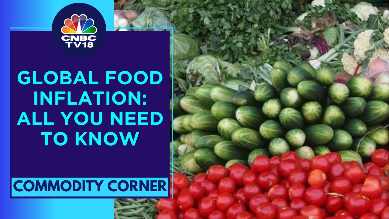 Global Food Prices Decline In Aug, FAO Food Price Index Down 24% From Mar 2022 Peak | CNBC TV18