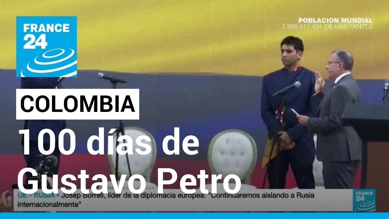 Colombia: así fueron los primeros 100 días del Gobierno de Gustavo Petro • FRANCE 24 Español