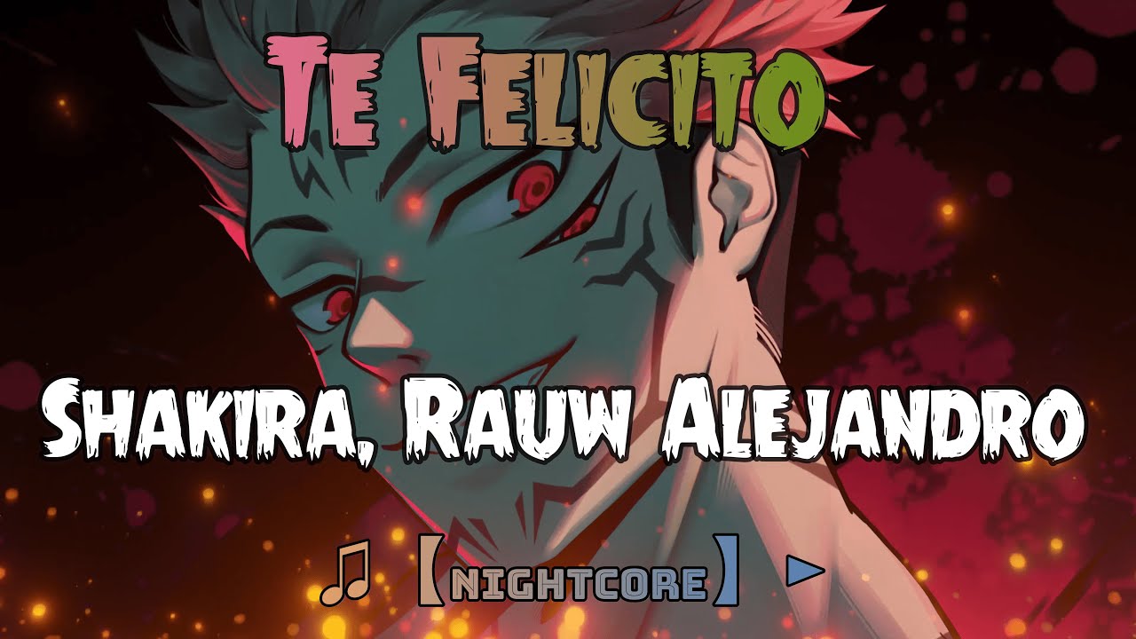 ♫【Nightcore】►Shakira, Rauw Alejandro - Te Felicito (SPEED UP)