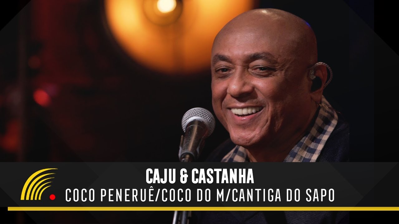 Caju & Castanha - Coco Peneruê/Coco Do M/Cantiga Do Sapo (Caju & Castanha 45 Anos)(Clipe Oficial)
