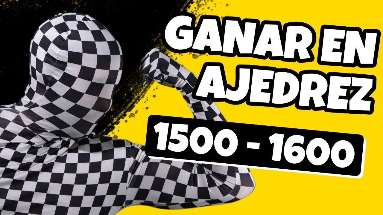 SUBE ASÍ TU ELO EN AJEDREZ (+1600)