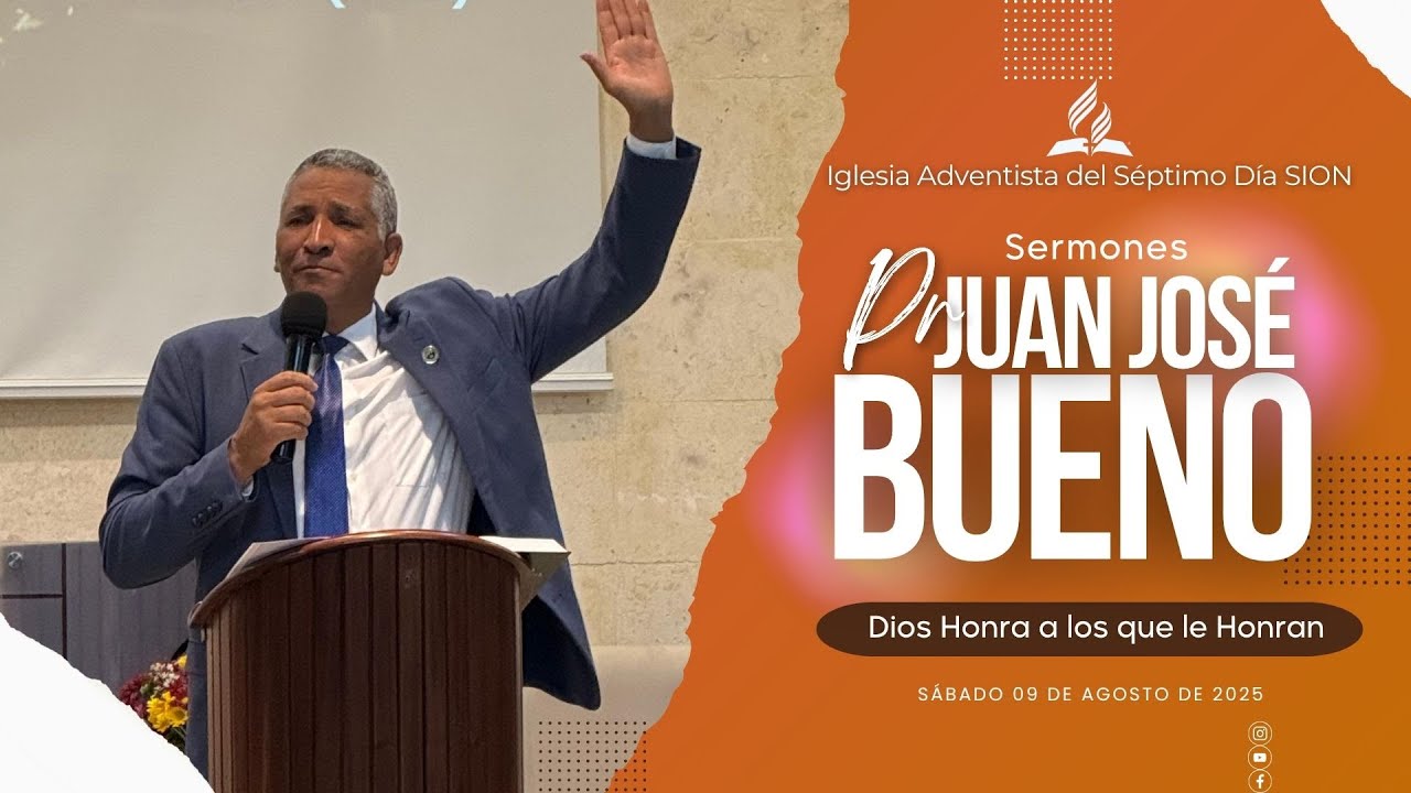 Pr. Juan José Bueno - Dios honra al que le honra || Sermones || Iglesia Adventista SION