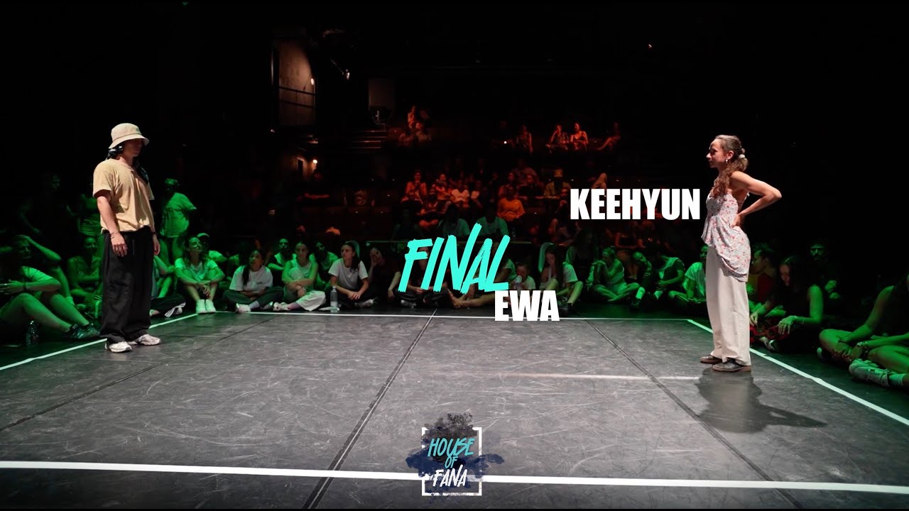House of FaNa 2025 Final Keehyun VS Ewa (Winner)