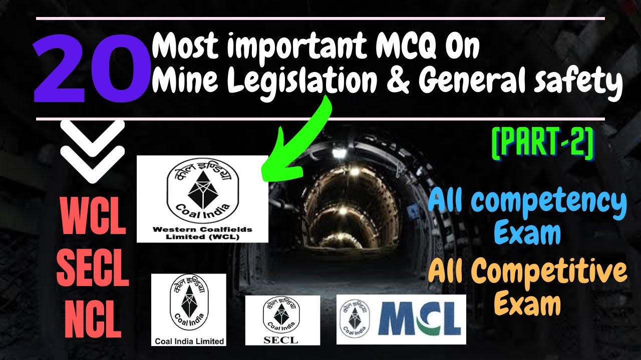 Most imp. MCQ on legislation & General safety I Part-2 I WCL I SECL I Sirdar I CIL I Competency Exam
