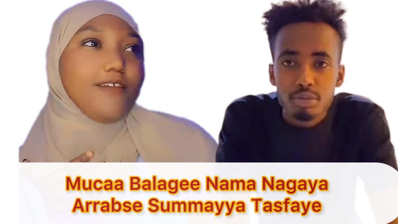 Mucaa Baalage sumaya Tasfaye Arrabse