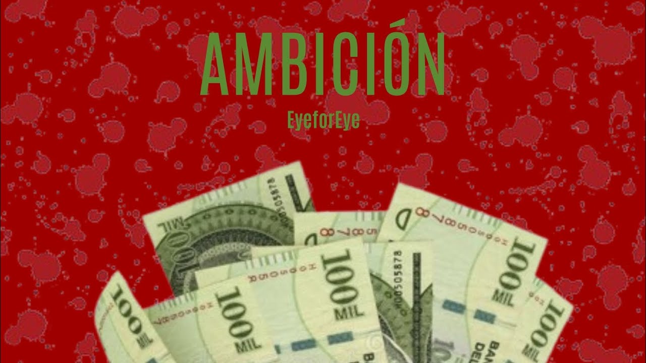 EyeforEye - Ambición (Official Video Lyrics) 449beats