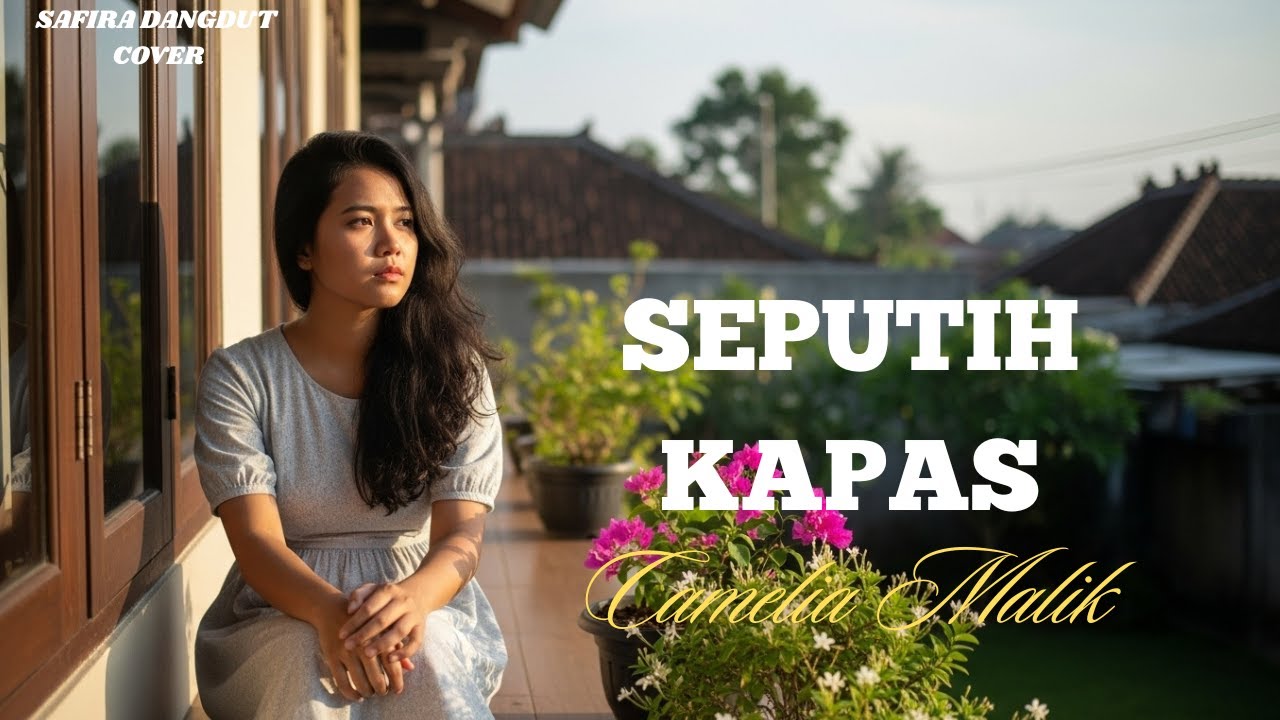 Seputih Kapas &ndash; Camelia Malik | Cover Dangdut Safira Dangdut Official