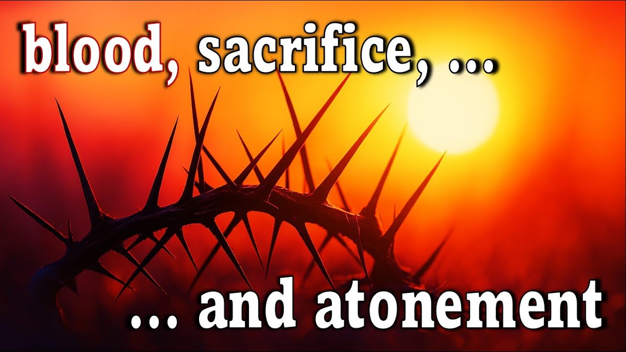 Blood, Sacrifice, and Atonement (Intro)