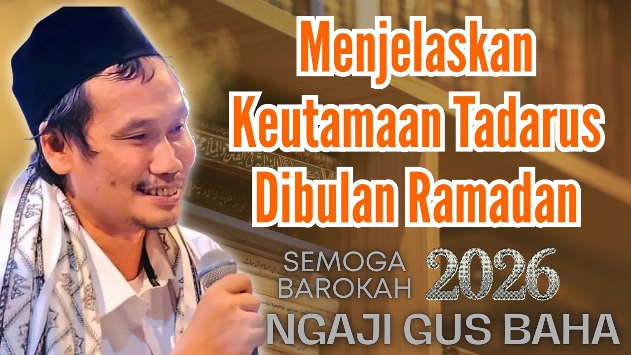 Menjelaskan Keutamaan Tadarus Dibulan Ramadan #gusbahaterbaru #pengajiangusbahaterbaru #nasehat