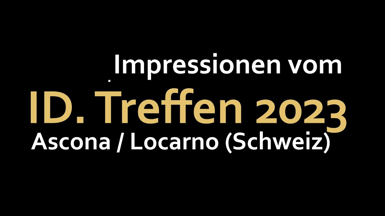 Impressionen VW ID. Treffen 2023 | Lago Maggiore Schweiz