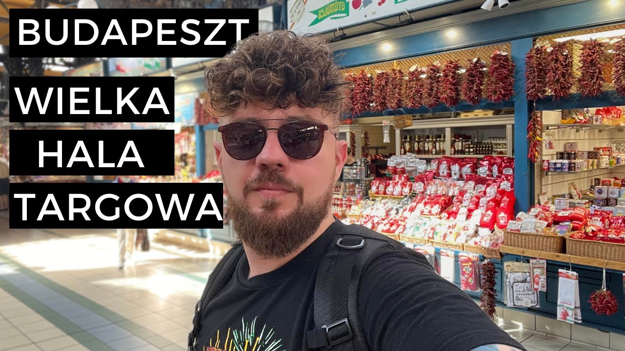 BUDAPESZT - WIELKA HALA TARGOWA 🏪