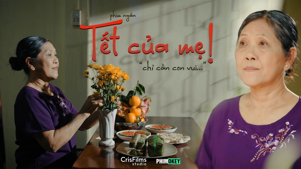 Phim Ngắn Tết 2026 | TẾT CỦA MẸ | PHIM OKEY