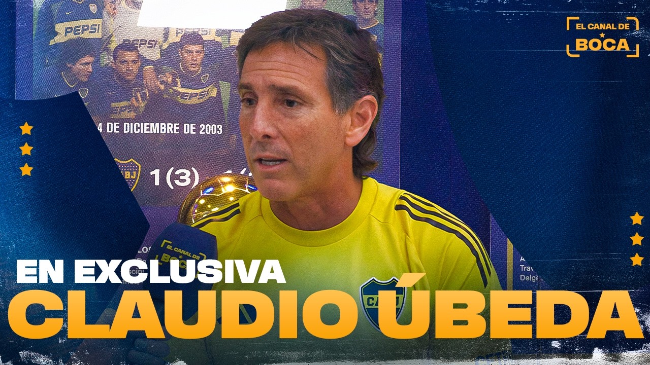 CLAUDIO ÚBEDA en EL CANAL DE BOCA | EN EXCLUSIVA