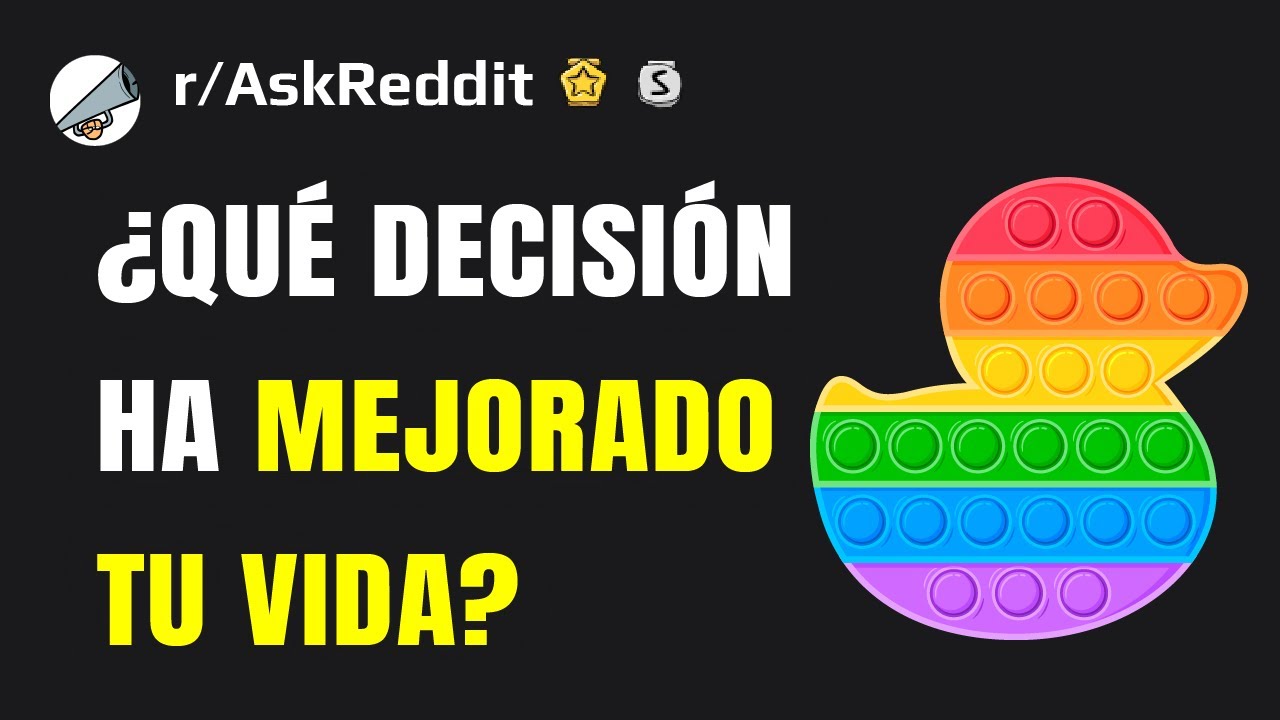 ¿Qué ha mejorado tanto tu vida que desearías haber hecho antes?
