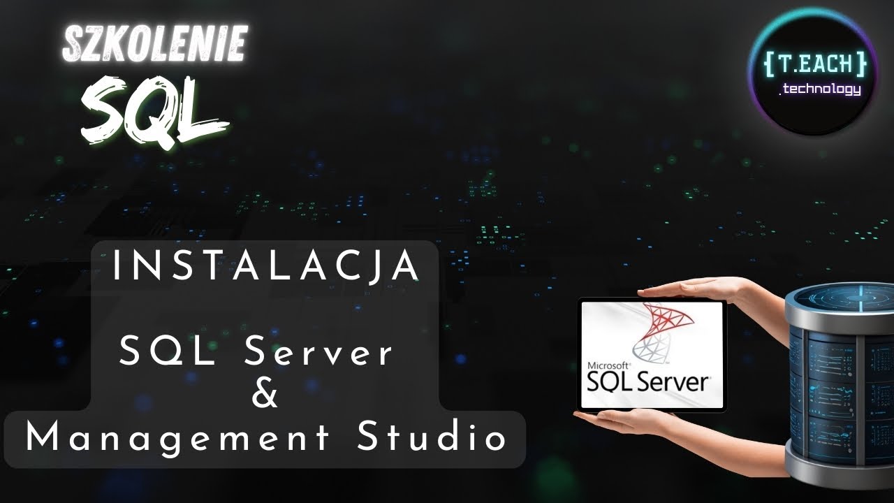 Szkolenie SQL - Instalacja SQL Server oraz SSMS