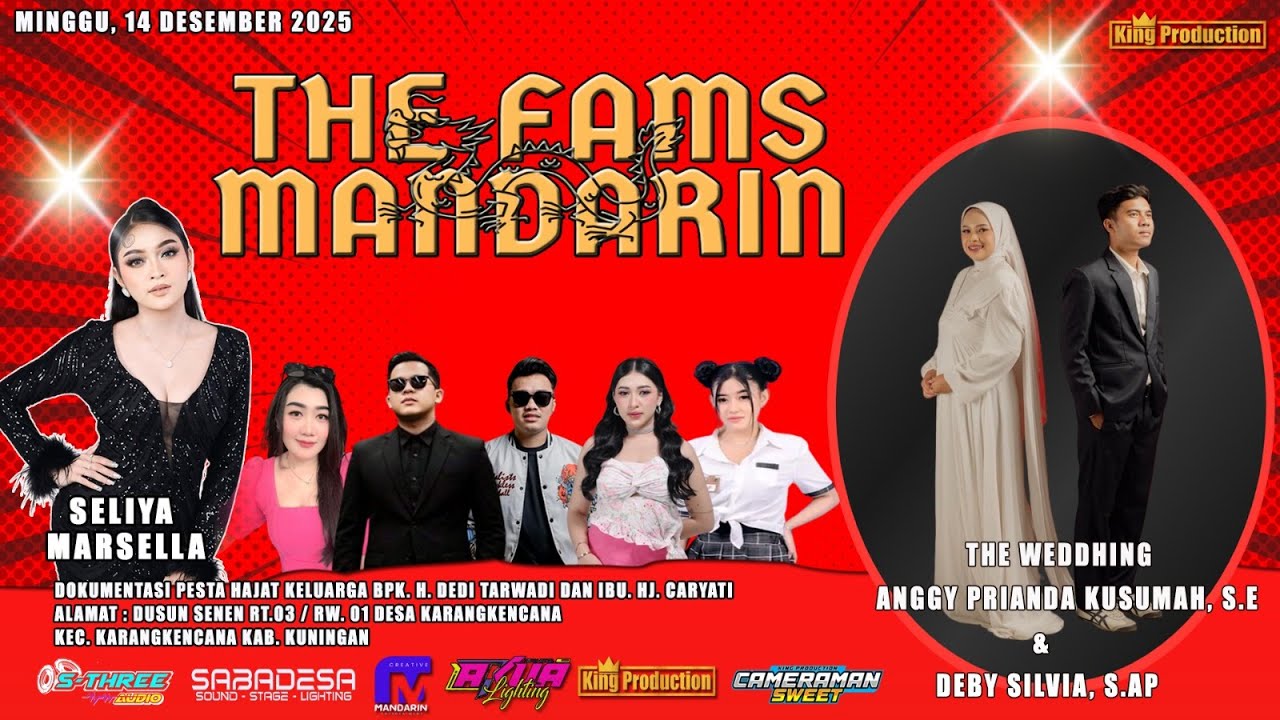 🔴LIVE ''THE FAMS MANDARIN'' MINGGU 14 DES 2025 DUSUN SENEN - KARANGKENCANA - KUNINGAN