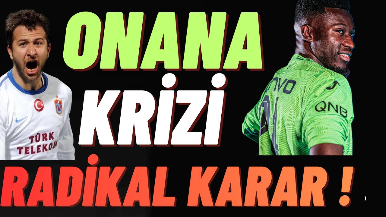 Onana krizi başladı ! Radikal karar alınmalı #trabzonspor 