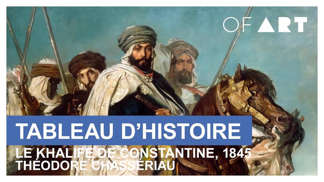 Tableau d'Histoire : Le Khalife de Constantine par Th&eacute;odore Chass&eacute;riau - OF ART