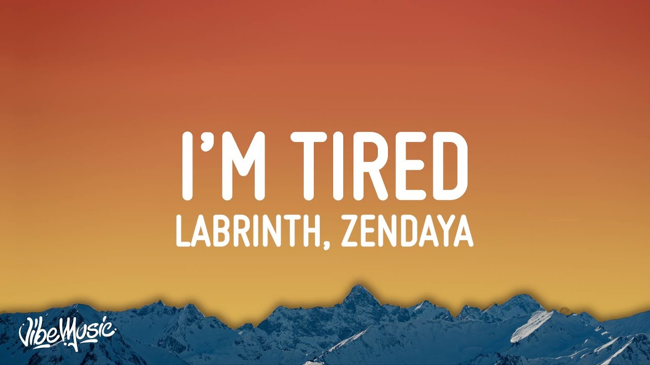 Labrinth & Zendaya - I'm Tired (Lyrics)