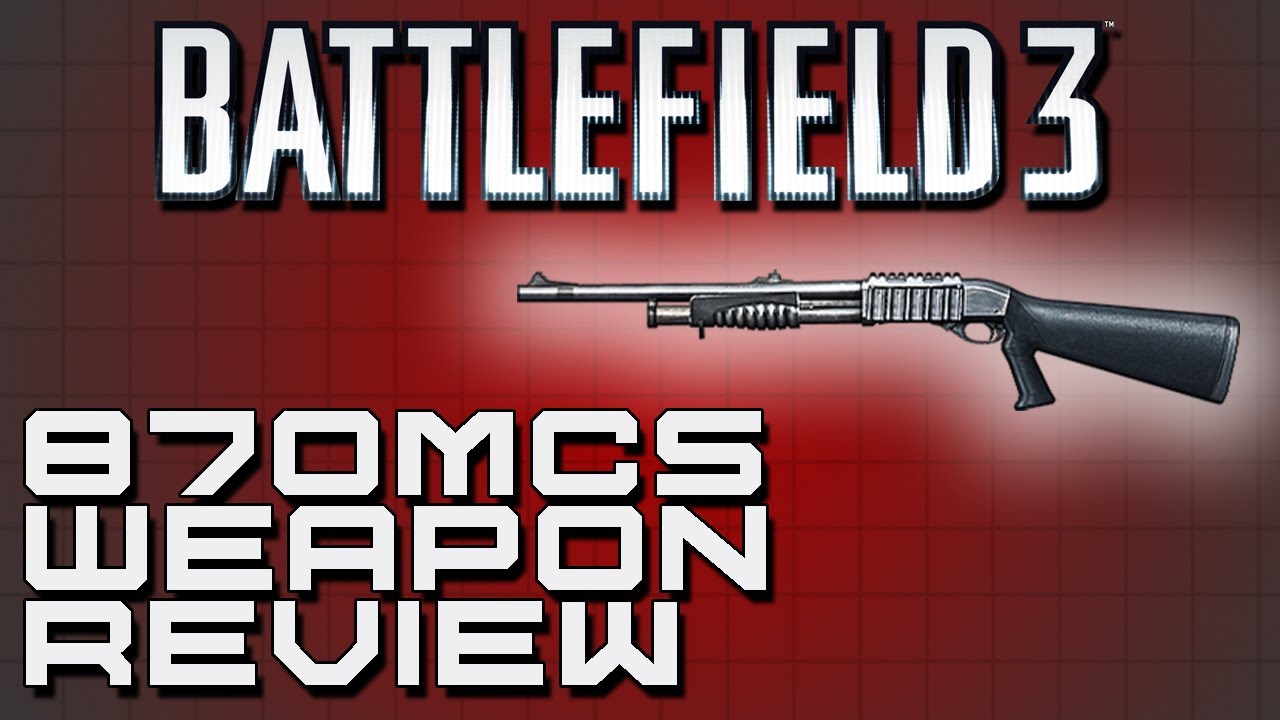 Battlefield 3 Weapon Review - 870MCS